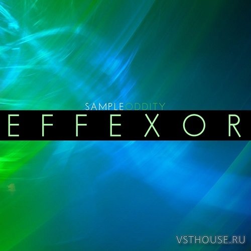 SampleOddity - Effexor (MASSiVE) SampleOddity - Effexor (MASSiVE)
