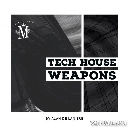 Mycrazything Records - Tech House Weapons (WAV) Mycrazything Records - Tech House Weapons (WAV)