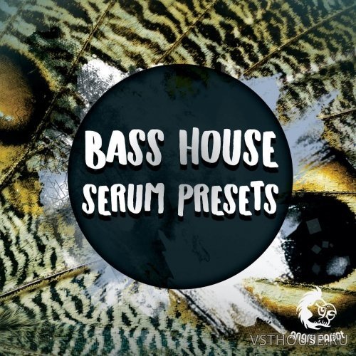 Angry Parrot - Bass House Serum Presets (SERUM) Angry Parrot - Bass House Serum Presets (SERUM)