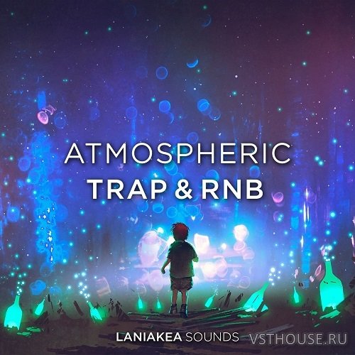 Laniakea Sounds - Atmospheric Trap & RnB (WAV) Laniakea Sounds - Atmospheric Trap & RnB (WAV)