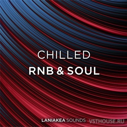 Laniakea Sounds - Chilled RnB & Soul (MIDI, WAV) Laniakea Sounds - Chilled RnB & Soul (MIDI, WAV)