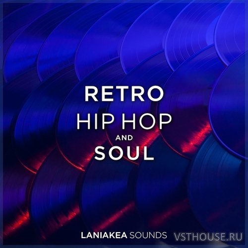 Laniakea Sounds - Retro Hip Hop & Soul (WAV) Laniakea Sounds - Retro Hip Hop & Soul (WAV)