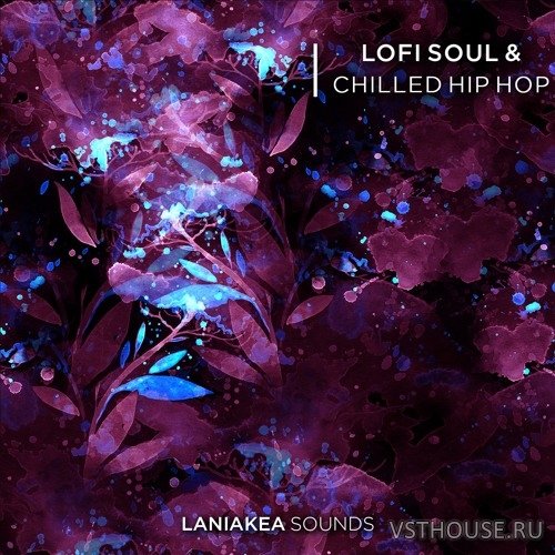 Laniakea Sounds - Lofi Soul & Chilled Hip Hop (WAV) Laniakea Sounds - Lofi Soul & Chilled Hip Hop (WAV)