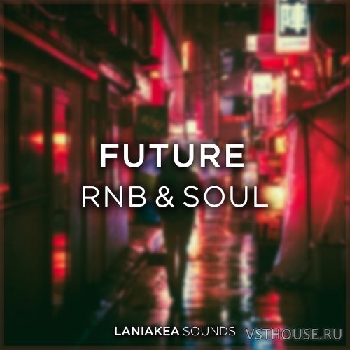Laniakea Sounds - Future RnB & Soul (WAV) Laniakea Sounds - Future RnB & Soul (WAV)