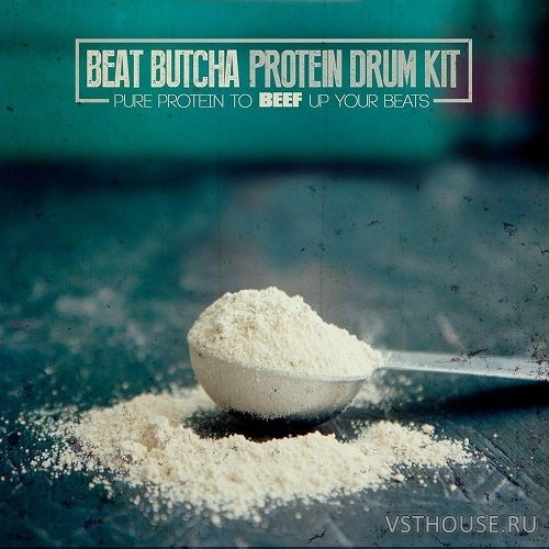 Beat Butcha - Pure Protein Drum Kit Vol.1-6 (WAV) Beat Butcha - Pure Protein Drum Kit Vol.1-6 (WAV)