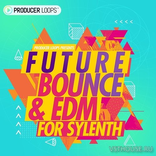 Producer Loops - Future Bounce & EDM For Sylenth (SYNTH PRESET) Producer Loops - Future Bounce & EDM For Sylenth (SYNTH PRESET)
