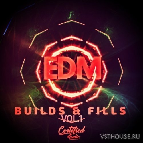 Certified Audio LLC - EDM Fills & Builds Vol.1 (WAV) Certified Audio LLC - EDM Fills & Builds Vol.1 (WAV)