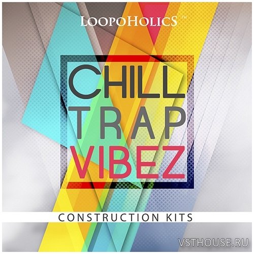 Loopoholics - Chilltrap Vibez (MIDI, WAV) Loopoholics - Chilltrap Vibez (MIDI, WAV)