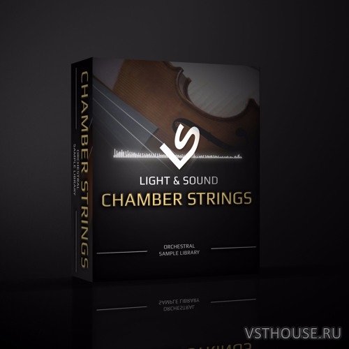 Light and Sound - Chamber Strings v.2 (KONTAKT) PART 1-2