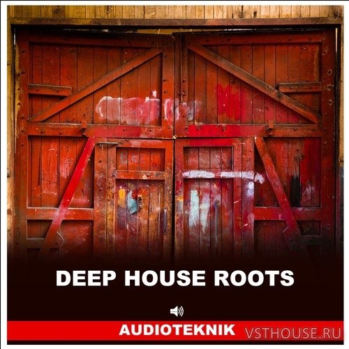 Audioteknik - Deep House Roots (WAV) Audioteknik - Deep House Roots (WAV)