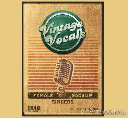 Big Fish Audio - Vintage Vocals (KONTAKT) Big Fish Audio - Vintage Vocals (KONTAKT)