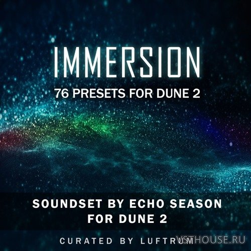 Luftrum - Immersion for DUNE 2 (SYNTH PRESET, NKS) Luftrum - Immersion for DUNE 2 (SYNTH PRESET, NKS)