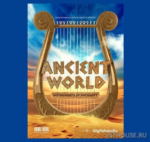 Big Fish Audio - Ancient World Instruments of Antiquity (KONTAKT)