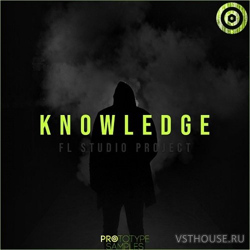 Prototype Samples - Knowledge FL Studio Project Prototype Samples - Knowledge FL Studio Project