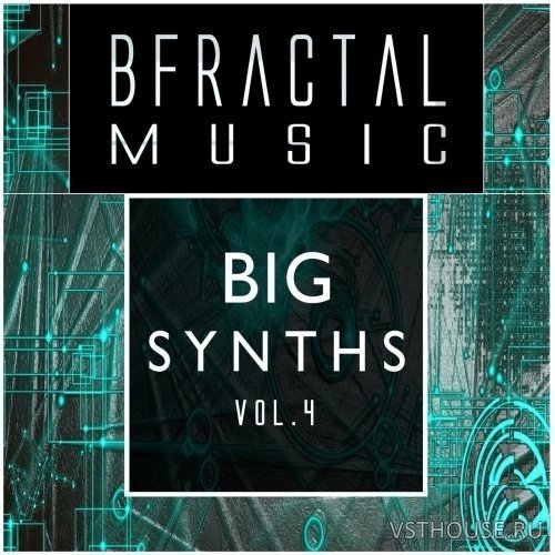 BFractal Music - Big Synths Vol.4 (WAV)