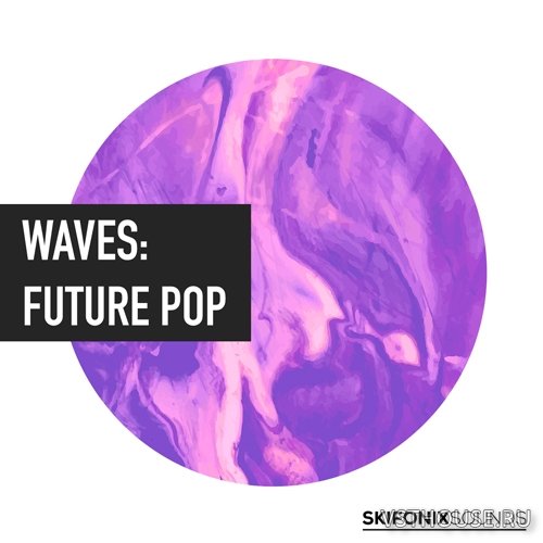 Skifonix Sounds - Waves Future Pop (MIDI, WAV, SERUM, LOGIC X) Skifonix Sounds - Waves Future Pop (MIDI, WAV, SERUM, LOGIC X)