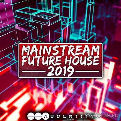 Audentity Records - Mainstream Future House 2019 (MIDI, WAV, SERUM) Audentity Records - Mainstream Future House 2019 (MIDI, WAV, SERUM)