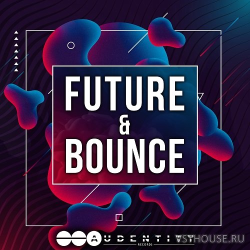 Audentity Records - Future And Bounce