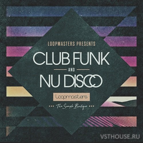 Loopmasters - Club Funk & Nu Disco (WAV) Loopmasters - Club Funk & Nu Disco (WAV)