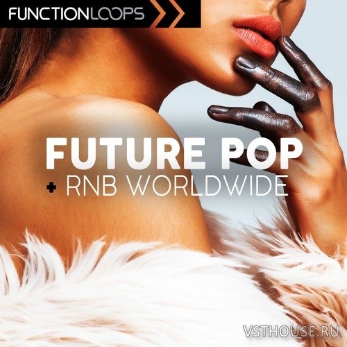 Function Loops - Future Pop & RnB Worldwide (MIDI, SYNTH PRESET, WAV) Function Loops - Future Pop & RnB Worldwide (MIDI, SYNTH PRESET, WAV)