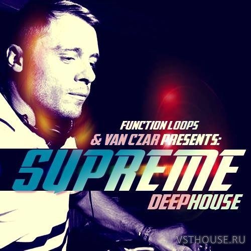 Function Loops - Van Czar - Supreme Deep House (MIDI, WAV) Function Loops - Van Czar - Supreme Deep House (MIDI, WAV)