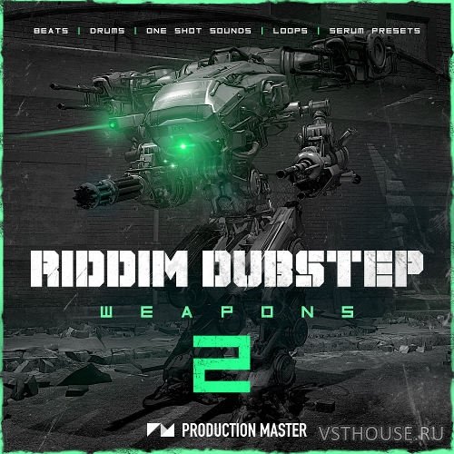 Production Master - Riddim Dubstep Weapons 2 (WAV, SERUM)