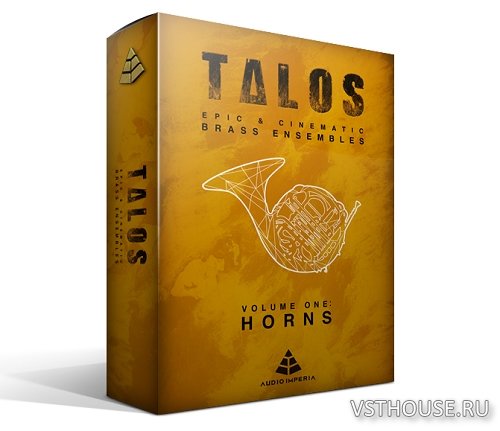 Audio Imperia - Talos Volume One Horns (KONTAKT) Audio Imperia - Talos Volume One Horns (KONTAKT)