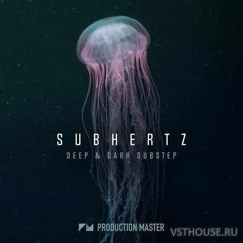 Production Master - Subhertz - Deep & Dark Dubstep (WAV) Production Master - Subhertz - Deep & Dark Dubstep (WAV)