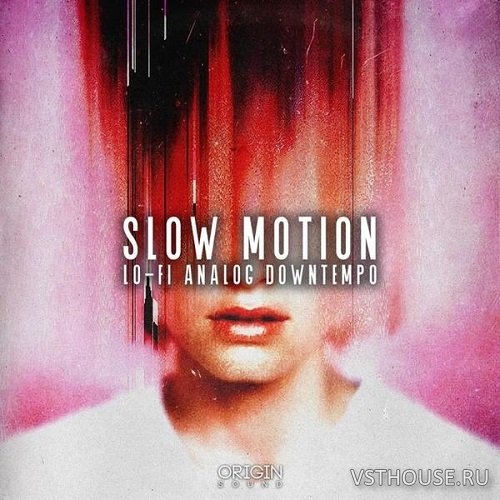 Origin Sound - Slow Motion - Lo-FI Analog Downtempo (WAV) Origin Sound - Slow Motion - Lo-FI Analog Downtempo (WAV)