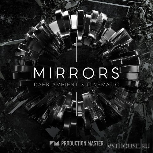 Production Master - Mirrors - Dark Ambient & Cinematic (WAV)