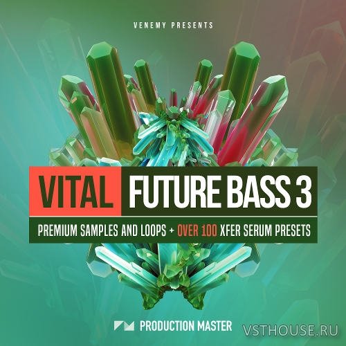 Production Master - Vital Future Bass 3 (MIDI, WAV, SERUM) Production Master - Vital Future Bass 3 (MIDI, WAV, SERUM)