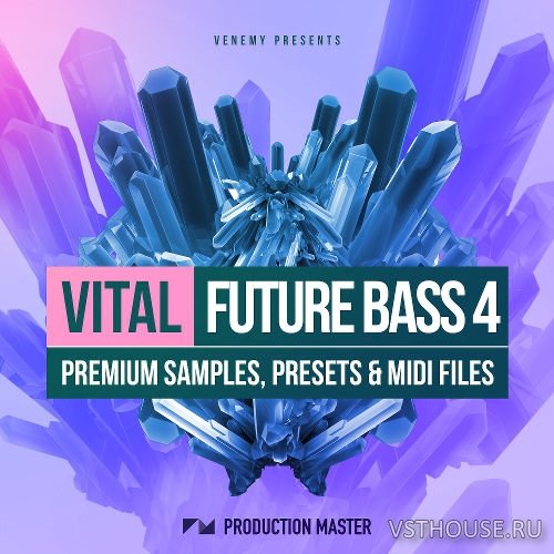Production Master - Vital Future Bass 4 (MIDI, WAV, SERUM) Production Master - Vital Future Bass 4 (MIDI, WAV, SERUM)
