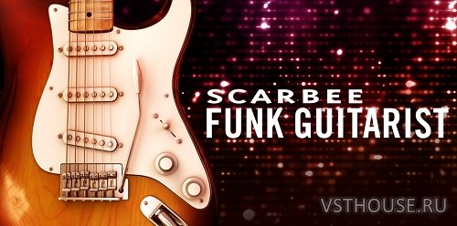 Native Instruments - Scarbee Funk Guitarist v1.2 (KONTAKT) Native Instruments - Scarbee Funk Guitarist v1.2 (KONTAKT)