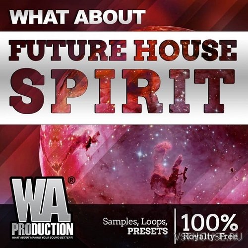 W.A.Production - What About Future House Spirit W.A.Production - What About Future House Spirit