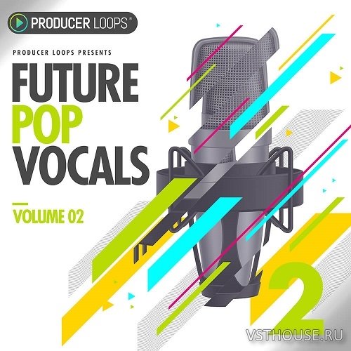 Producer Loops - Future Pop Vocals Vol 2 (MIDI, WAV) Producer Loops - Future Pop Vocals Vol 2 (MIDI, WAV)