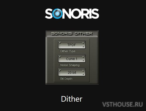 Sonoris - Dither 1.0.1.0 VST, VST3, RTAS, AAX, AU WIN.OSX x86 x64