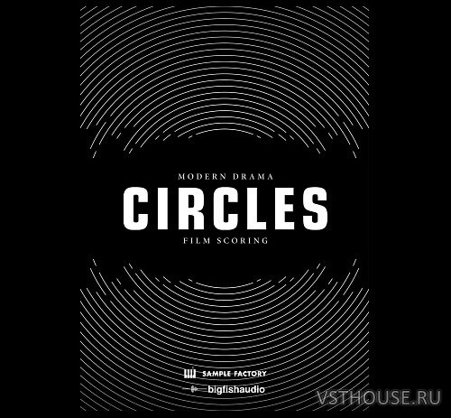 Big Fish Audio - CIRCLES Modern Drama (AIFF, REX2, RMX, WAV, KONTAKT) Big Fish Audio - CIRCLES Modern Drama (AIFF, REX2, RMX, WAV, KONTAKT)