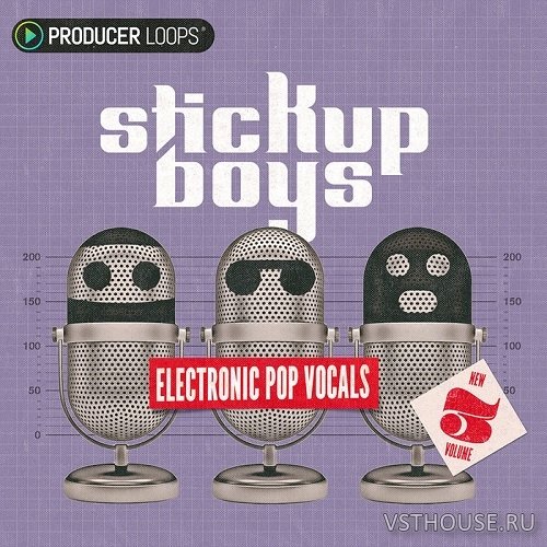 Producer Loops - Stick Up Boys Electronic Pop Vocals Vol 3 (MIDI, WAV) Producer Loops - Stick Up Boys Electronic Pop Vocals Vol 3 (MIDI, WAV)