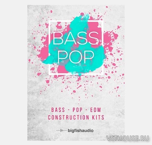 Big Fish Audio - Bass Pop Bass Pop EDM Construction Kits (MIDI, WAV) Big Fish Audio - Bass Pop Bass Pop EDM Construction Kits (MIDI, WAV)