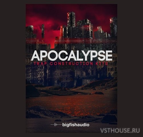 Big Fish Audio - Apocalypse Trap Construction Kits (MIDI, WAV) Big Fish Audio - Apocalypse Trap Construction Kits (MIDI, WAV)