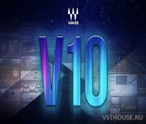 Waves - 10 Complete 27.05.2019 VST, VST3, AAX x86 x64 Waves - 10 Complete 27.05.2019 VST, VST3, AAX x86 x64