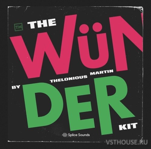 Splice Sounds - Thelonious Martin The Wunder Kit (WAV)