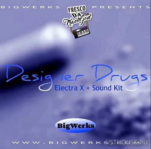 Big Werks - Desinger Drugz - Electra X (SYNTH PRESET) Big Werks - Desinger Drugz - Electra X (SYNTH PRESET)