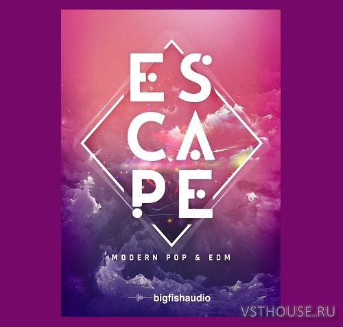 Big Fish Audio - Escape Modern Pop & EDM (MIDI, WAV) Big Fish Audio - Escape Modern Pop & EDM (MIDI, WAV)