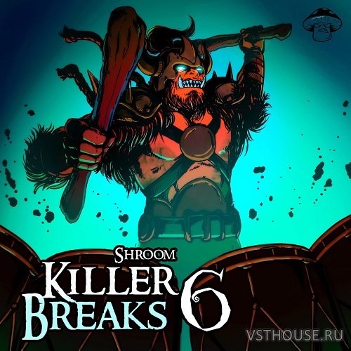 Shroom - Killer Breaks Vol 6 (WAV) Shroom - Killer Breaks Vol 6 (WAV)