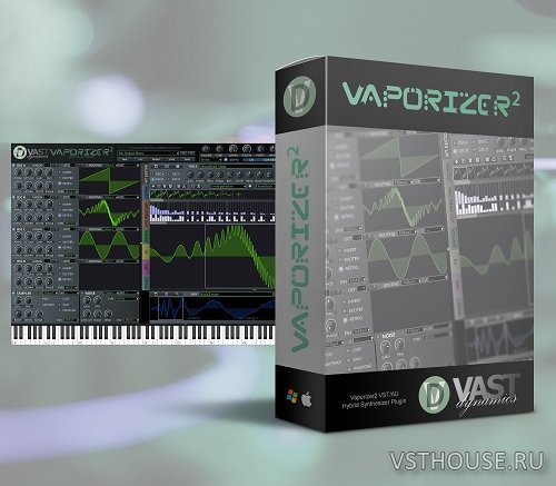 VAST Dynamics - Vaporizer2 v2.4.2 VSTi, VSTi3, AUi WIN.OSX x86 x64