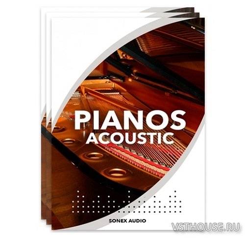 Sonex Audio - Acoustic Pianos (KONTAKT) Sonex Audio - Acoustic Pianos (KONTAKT)