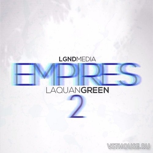 LGND Media - Empires Laquan Green 2 (AIFF, WAV) LGND Media - Empires Laquan Green 2 (AIFF, WAV)