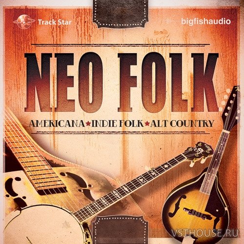 Big Fish Audio - Neo Folk (KONTAKT) Big Fish Audio - Neo Folk (KONTAKT)