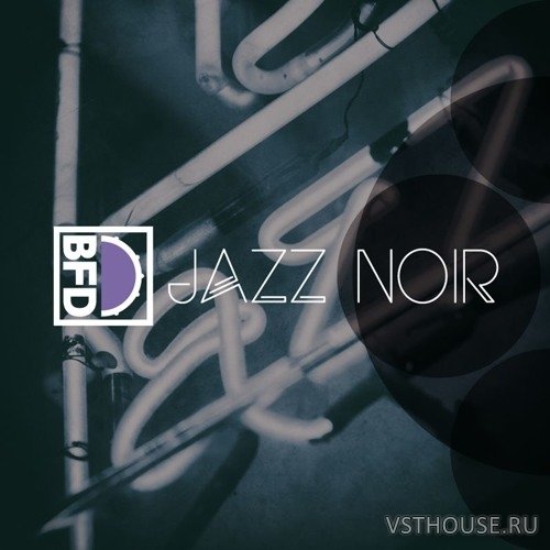 FXpansion - BFD Jazz Noir (BFD3) FXpansion - BFD Jazz Noir (BFD3)